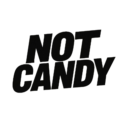 NOT CANDY